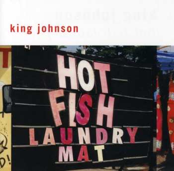 Album King Johnson: Hot Fish Laundry Mat
