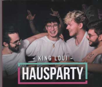 Album King Loui: Hausparty