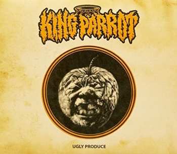 CD King Parrot: Ugly Produce DLX