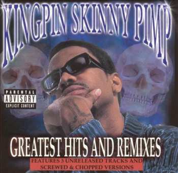 CD Kingpin Skinny Pimp: Greatest Hits And Remixes