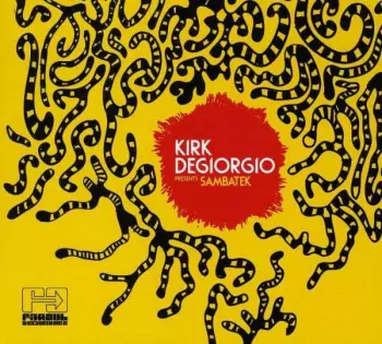 Kirk Degiorgio Presents Sambatek