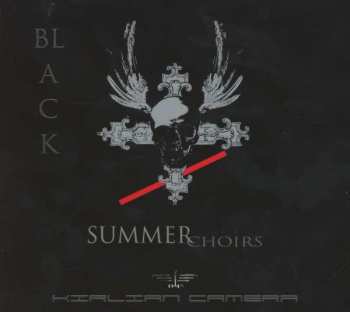 CD Kirlian Camera: Black Summer Choirs