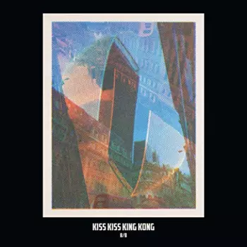 Kiss Kiss King Kong: B/B