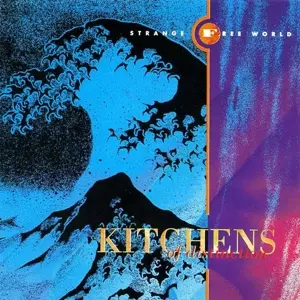 Kitchens Of Distinction: Strange Free World