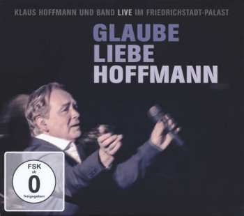 3CD/DVD Klaus Hoffmann: Glaube Liebe Hoffmann - Klaus Hoffmann Und Band Live Im Friedrichstadt-Palast