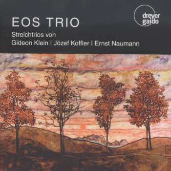 CD Klein / Eos Trio: Naumann Streichtrios
