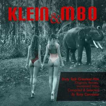 Album Klein & M.B.O.: Tony Carrasco Presents: Dirty Talk
