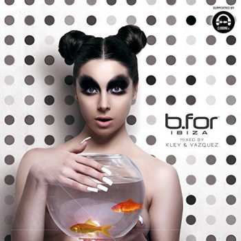 2CD Kley: B.For Ibiza