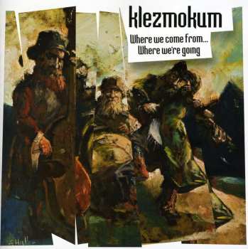 Album Klezmokum: Where We Come From... Where We're Going