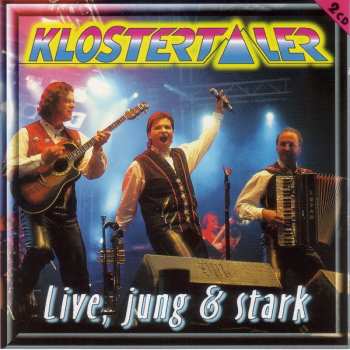 2CD Die Klostertaler: Live, Jung & Stark