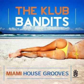 CD Klub Bandits: Miami House Grooves