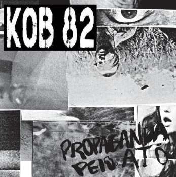 LP Kob 82: Propaganda pelo Ato