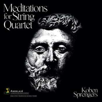 Album L.P.: Meditations for String Quartet
