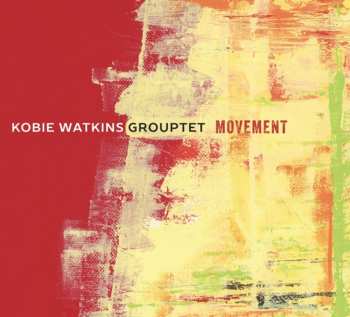 Album Kobie Watkins Grouptet: Movement