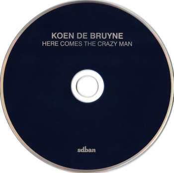 2CD Koen De Bruyne: Here Comes The Crazy Man!