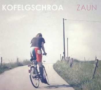 CD Kofelgschroa: Zaun
