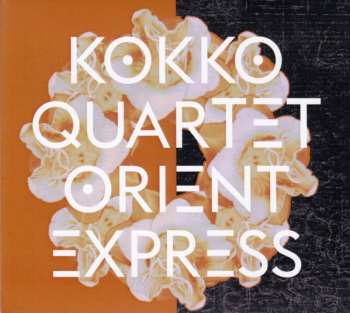 Album Kokko Quartet: Orient Express