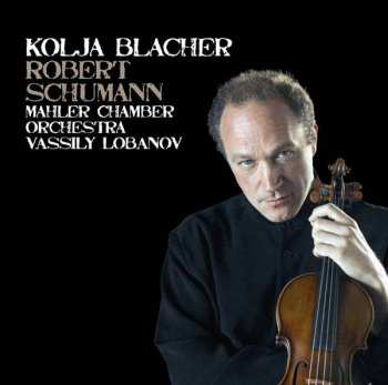 CD Kolja Blacher: Robert Schumann