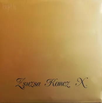Zsuzsa Koncz: X.