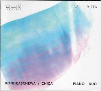 Album Kondraschewa / Chica Piano Duo: Kondraschewa / Chica Piano Duo - La Ruta