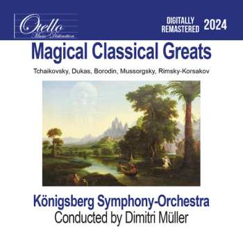 Album Konigsberg Symphony Orchestra: Magical Classical Greats