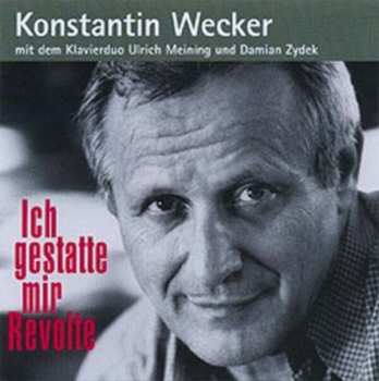 CD Konstantin Wecker: Ich Gestatte Mir Revolte