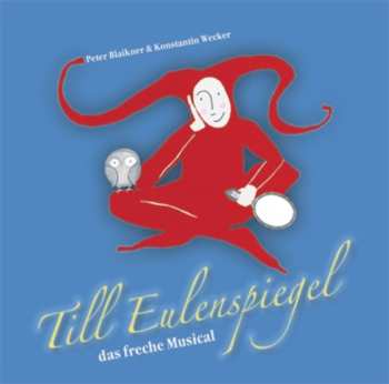 Album Konstantin Wecker: Till Eulenspiegel - Das Freche Musical