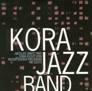 CD Kora Jazz Band: Kora Jazz Band And Guests