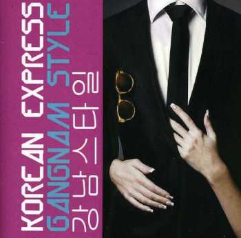 CD Korean Express: Gangnam Style