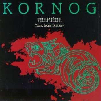 CD Kornog: Premiere : Music From Brittany