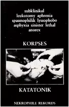 Korpses Katatonik: Subklinikal Leukotomy Aphrenia Spasmophilik Lyssophobo Asphyxia Sinister Lethal Anorex