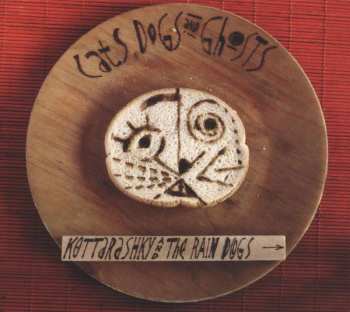 CD Kottarashky: Cats, Dogs And Ghosts