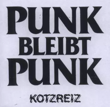 Kotzreiz: Punk Bleibt Punk