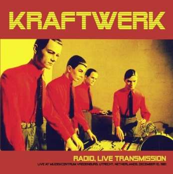 Album Kraftwerk: Radio Live Transmission: Live At Muziekcentrum