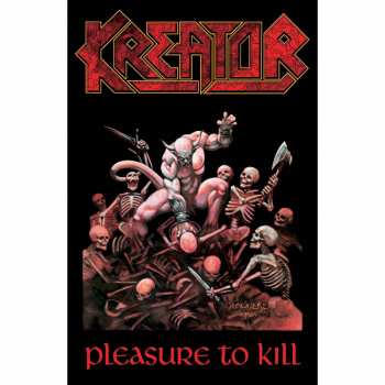 Merch Kreator: Textilný plagát Pleasure To Kill