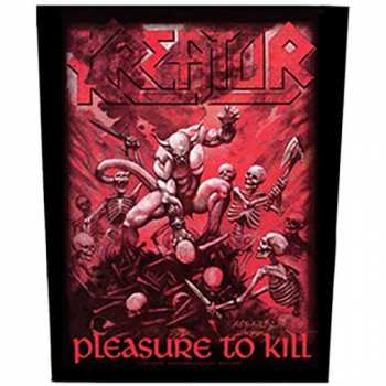 Merch Kreator: Nášivka na chrbát Pleasure To Kill