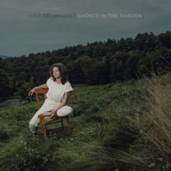 LP Kris Delmhorst: Ghosts In The Garden