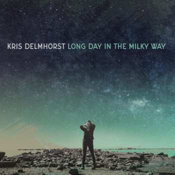 CD Kris Delmhorst: Long Day In The Milky Way