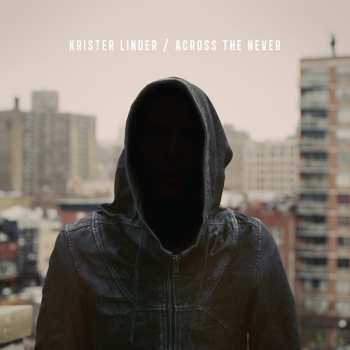 LP Krister Linder: Across The Never
