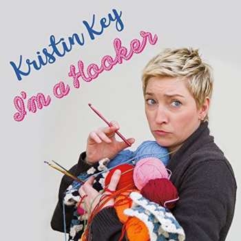 Album Kristin Key: I’m A Hooker