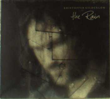 CD Kristoffer Gildenlöw: The Rain