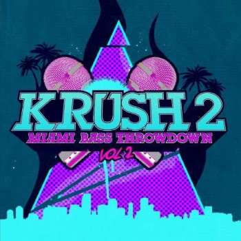 CD Krush 2: Miami Bass Throwdown (Volume 2)
