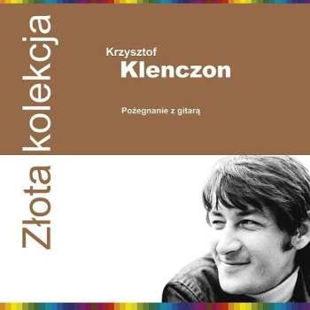 Album Krzysztof Klenczon: Pożegnanie Z Gitarą