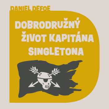 Album Kubes Petr: Defoe: Dobrodružný život Kapitána Singletona