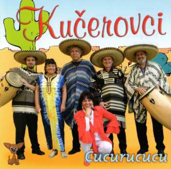 Album Kučerovci: Cucurucucu