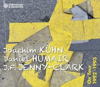 Album Joachim Kühn / Daniel Humair / J.-F. Jenny-Clark: On Tour 1992