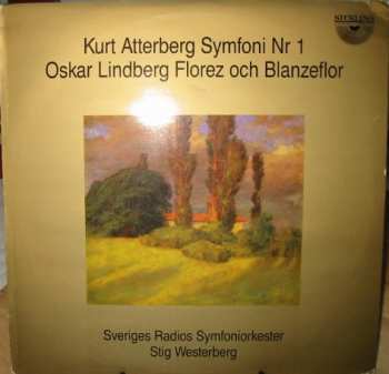 Album Sveriges Radios Symfoniorkester: Kurt Atterberg  Symfoni Nr 1 - Oskar Lindberg Florenz Och Blanzeflor
