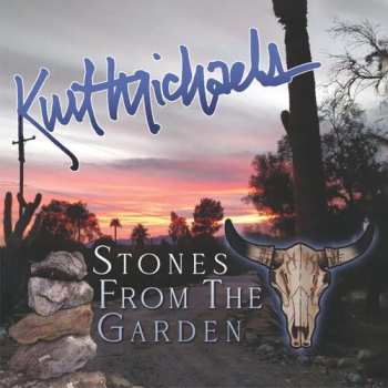 Album Kurt Michaels: Stones From The Garden
