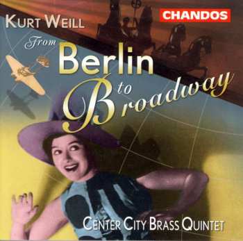Album Kurt Weill: From Berlin To Broadway
