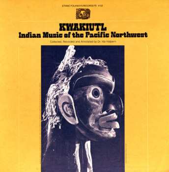Album Kwakiutl: Indian Music / Var: Kwakiutl: Indian Music